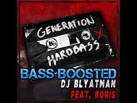 Generation Hardbass (feat. Life of Boris) Bass Boosted