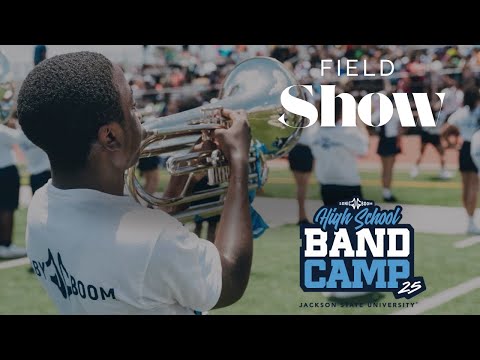 Field Show | 2025 "Baby Boom" High School Band & Dance Camp | Jackson State University