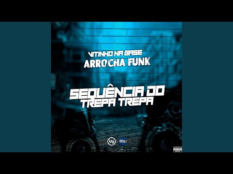 Arrocha Funk Sequência do Trepa Trepa