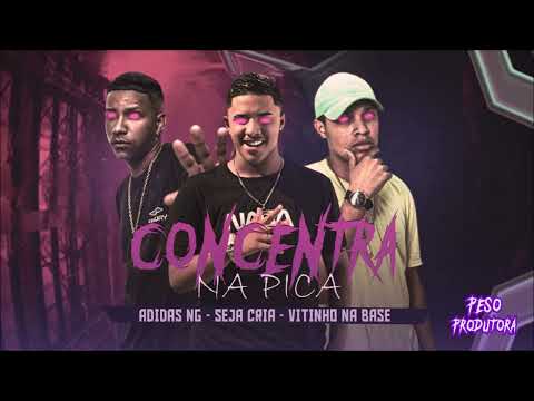 MC ADIDAS NG, SEJA CRIA - CONCENTRA NA PlCA