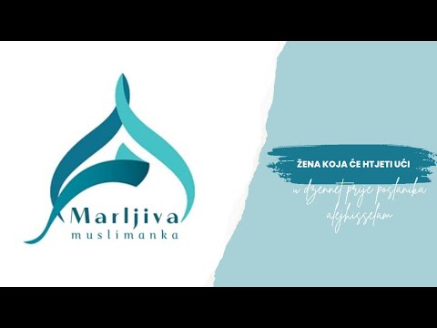 Žena koja će htjeti ući u džennet prije poslanika alejhisselam