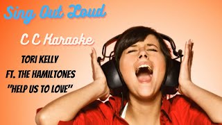Tori Kelly ft. The HamilTones &quot;Help Us To Love&quot; BackDrop Christian Karaoke