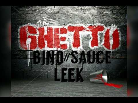 615Bino - Ghetto Feat Leek & Sauce