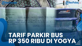 Viral Foto Tarif Parkir Bus Seharga Rp 350 Ribu di Wisata Kota Yogya, Padahal Hanya Parkir 2 Jam