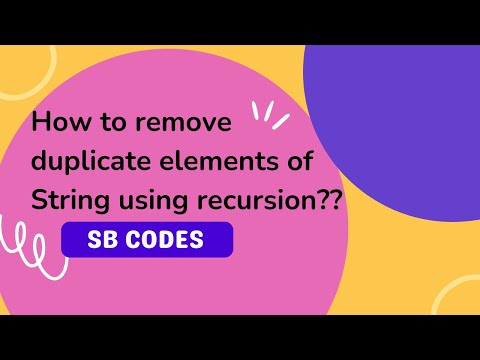 How To Remove Duplicate Elements Of String Using Recursion Sb Codes Java Recursion Strings