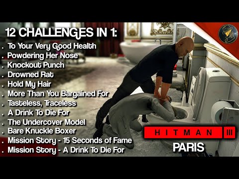 HITMAN 3 | Paris | 12 Challenges in 1 | Check Description | HITMAN Trilogy