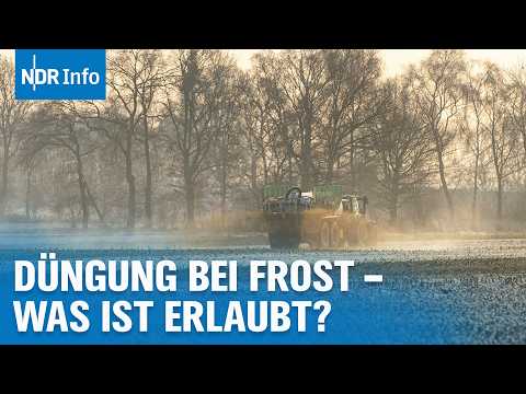 Dünge-Frust in Niedersachsen: Warum Landwirte bei Bodenfrost nicht düngen dürfen | NDR Info