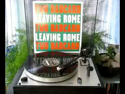 Two Badcard - Leaving Rome Vocal & Trumpet Versions