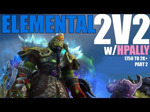 🍃 2v2 ARENA - Elemental Shaman PvP - THROWN IN THE AIR (WoW Legion 7.3.2)