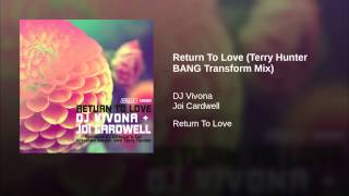 Return To Love (Terry Hunter BANG Transform Mix)