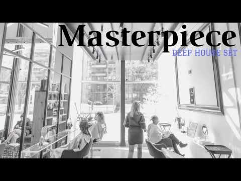 Masterpiece | Deep House Set | By The Funky Groove