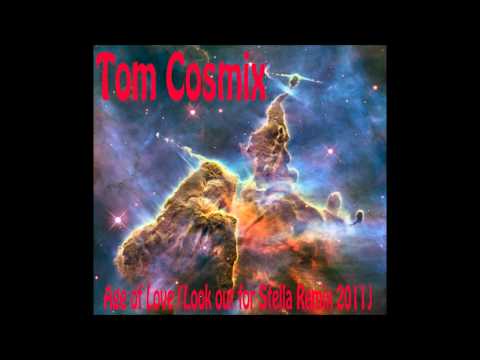 Tom Cosmix - Age of Love -(Look out for Stella remix2011)