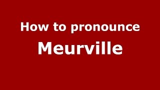 How to pronounce Meurville