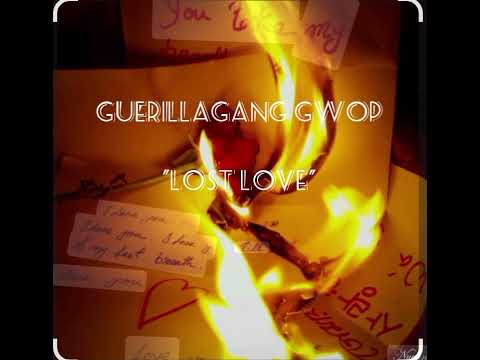 Guerillagang Gwop - Lost love