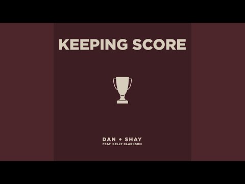 Keeping Score (feat. Kelly Clarkson)