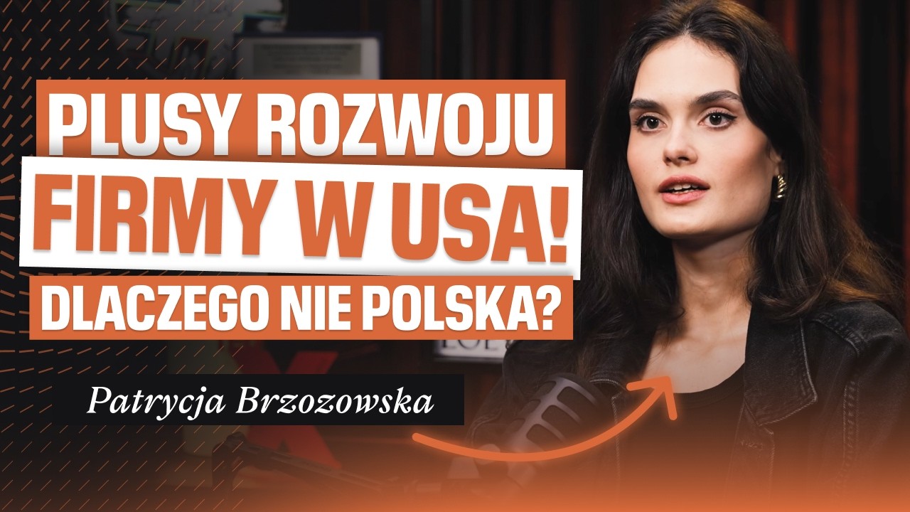 Dlaczego startupy uciekają do USA? Brutalna prawda | Patrycja Brzozowska