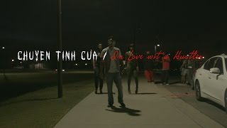 Chuyen tinh Cua ta/ In love with a hustler) feat. D.A and Fryer tuck