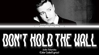 Justin Timberlake - Don&#39;t Hold The Wall (Color Coded Lyrics)