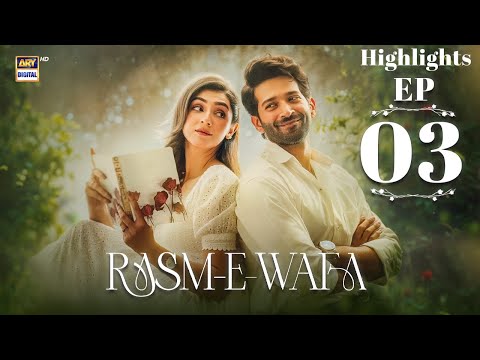 Rasam E Wafa Episode 3 | Highlights |  Arslan Khan | Hina Chaudhary | Umer Aalam | ARY Digital Drama