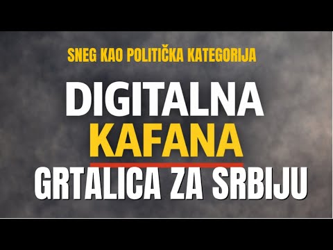 DIGITALNA Kafana: GRTALICA ZA SRBIJU