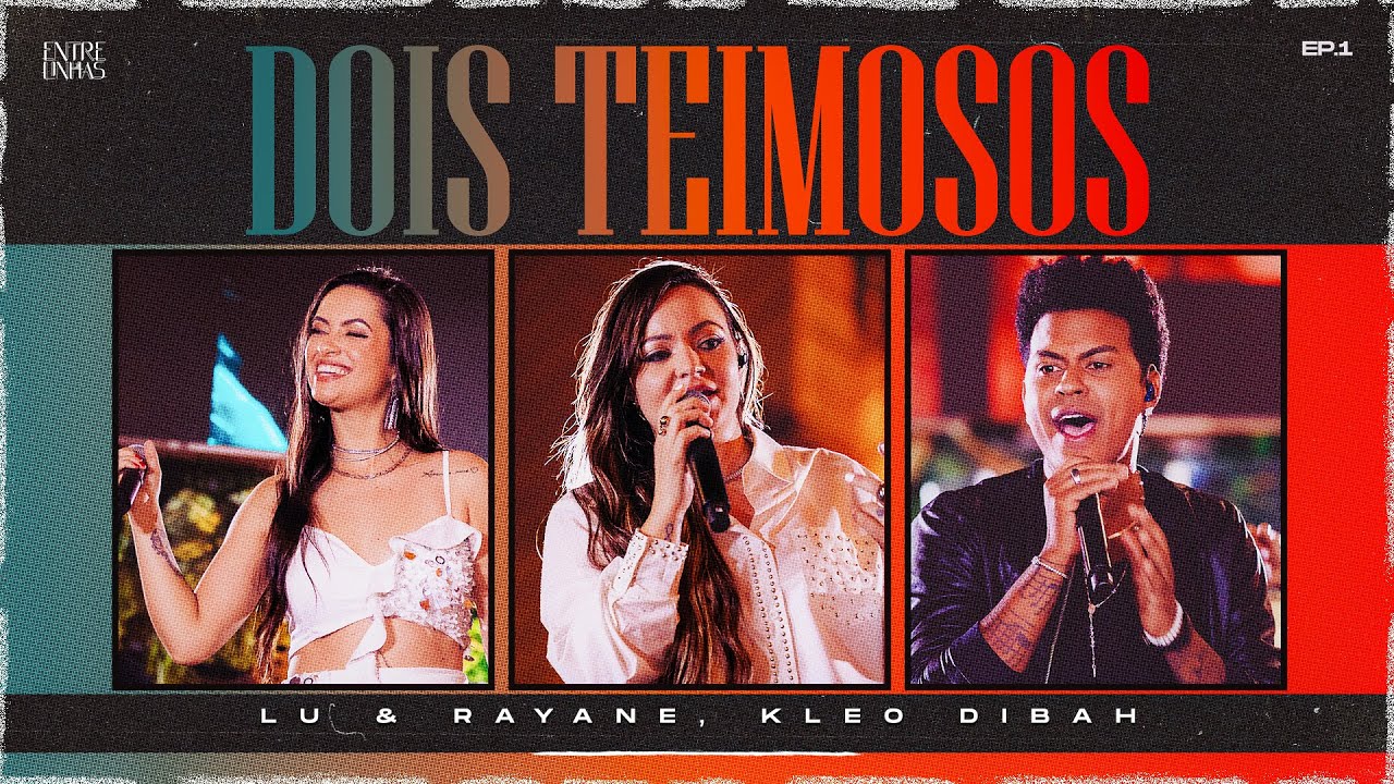 Dois Teimosos - DVD ENTRELINHAS – Lu