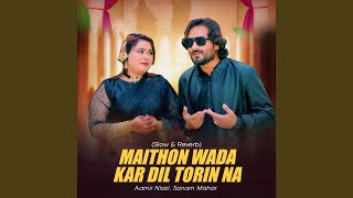 Download lagu Maithon Wada Kar Dil Torin Na (Slow & Reverb) mp3 Download lagu Maithon Wada Kar Dil Torin Na (Slow & Reverb) mp3