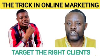ONLINE MARKETING IN KENYA: LEARN HOW TO MARKET YOUR BUSINESS TO THE RIGHT CLIENTS