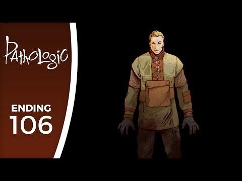 Haruspex: Day 12 - Finale - Let's Play Pathologic #106
