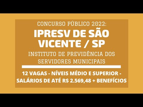 Edital Divulgado Concurso IPRESV de São Vicente / SP - 2022: são 12 vagas de Níveis Médio e Superior