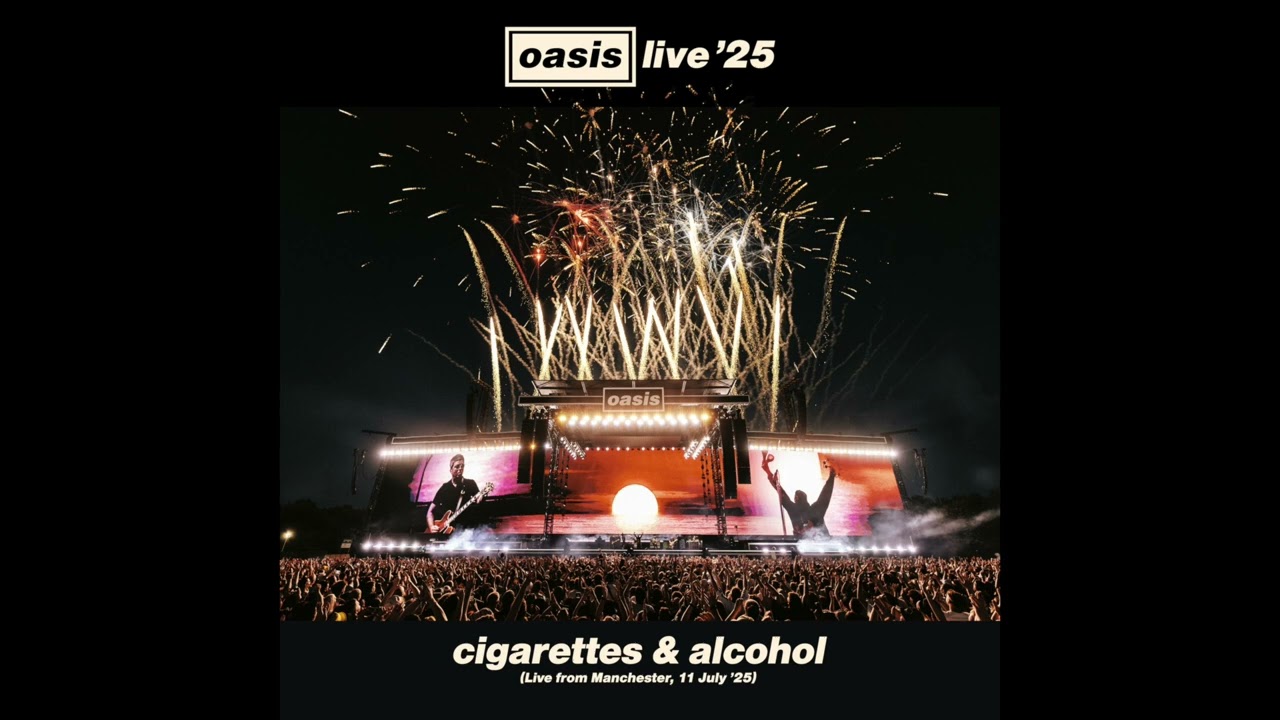 Oasis - Cigarettes & Alcohol (Live from Manchester 11 July '25) (Official Visualiser) - YouTube