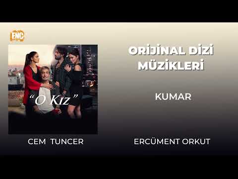 O Kız (Orijinal Dizi Müzikleri) - Kumar