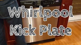 Fix Kick Plate on Whirlpool Dishwasher