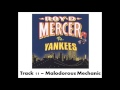 Roy D Mercer Vs Yankees - Track 11 - Maladorous Mechanic