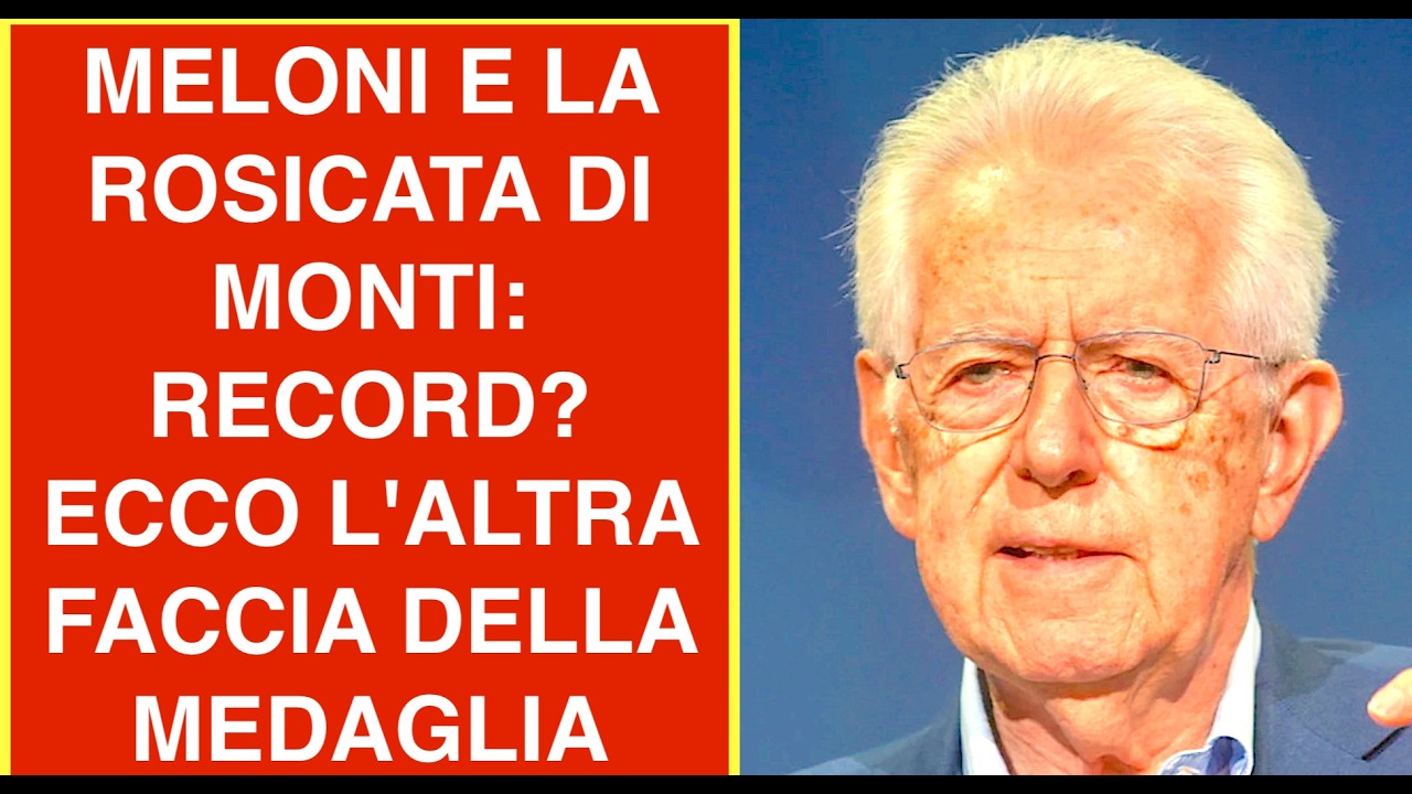 MELONI E LA ROSICATA DI MONTI: RECORD? ECCO L'ALTRA FACCIA DELLA MEDAGLIA