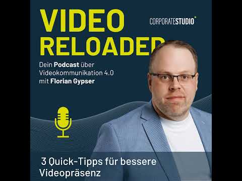 #106 -  3 Quick-Tipps für bessere Videopräsenz
