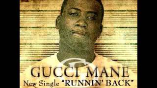 GUCCI MANE - RUNNIN BACK