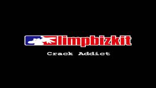 Limp Bizkit - Crack Addict (Audio)