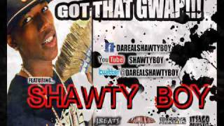 SHAWTY BOY FT. YUNG LA &quot;GOT DAT GUAP&quot; PROD. BY BIZZIE X2 GRAND HUSTLE EXCLUSIVE!!!