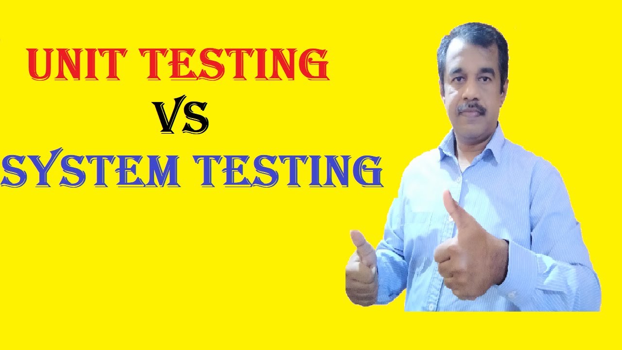 unit testing vs system testing in software testing | testingshala | differences