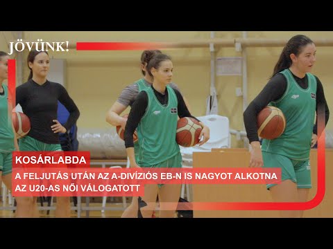 A feljutás után az A-divíziós Eb-n is nagyot alkotna az U20-as női válogatott 🏀 KOSÁRLABDA