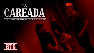 Los Plebes del Rancho de Ariel Camacho - La Careada - BTS
