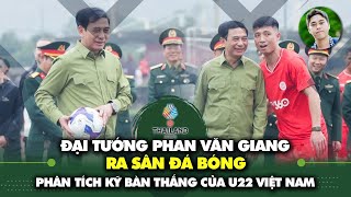 Đại tướng Phan Văn Giang ra sân đá bóng, thử thách thủ môn ĐT Việt Nam