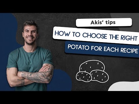 How to Choose the Right Potato for Each Recipe | Akis Petretzikis