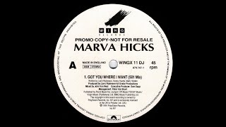 Marva Hicks - I Got You Where I Want (501 Mix)