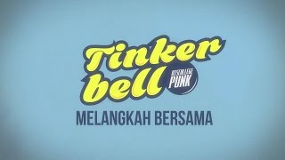 Tinkerbell - Melangkah Bersama (Lyric VIdeo)
