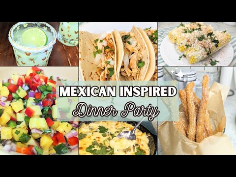 Mexican Inspired Dinner Party Menu | Great for Cinco de Mayo!
