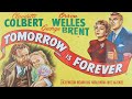 Tomorrow Is Forever (1946) A Film Drama