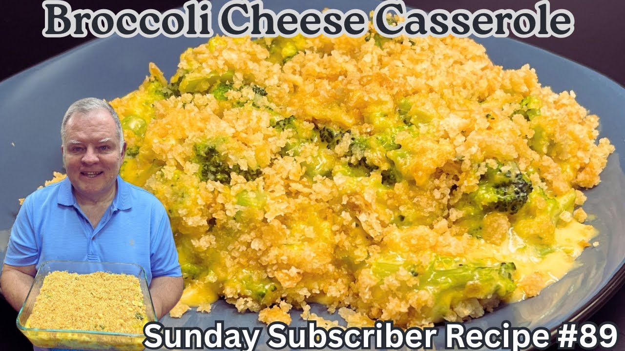Broccoli Cheese Casserole- Sunday Subscriber Recipe #89 - Just in Time for Your Thanksgiving Dinner!