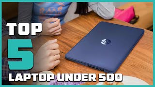 Top 5 Best Laptop Under $500s in 2025 | In-Depth Reviews & Buying Guide