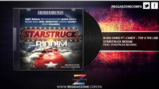 Bling Dawg Ft. I Candy - Top a the Line (Startruck Riddim)
